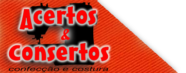 Acertos e Consertos, confecção e costura